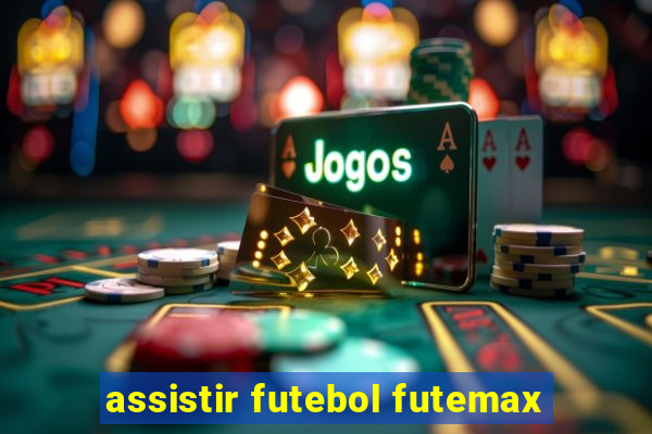 assistir futebol futemax